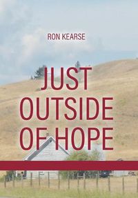 Cover image for Just Outside of Hope: Sequel to Road Without End