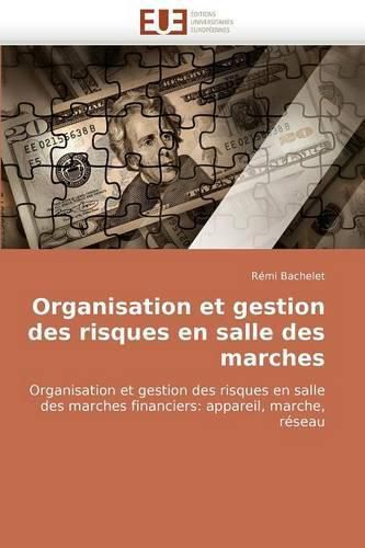 Cover image for Organisation Et Gestion Des Risques En Salle Des Marches