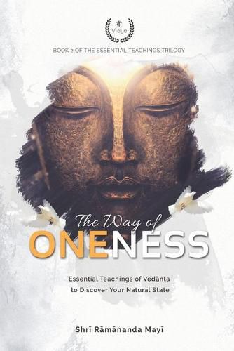 Cover image for The Way of Oneness: Essential Teachings of Vedanta to Discover Your Natural State