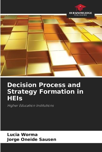 Cover image for Decision Process and Strategy Formation in HEIs