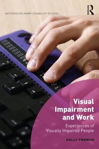 Cover image for Visual Impairment and Work: Experiences of Visually Impaired People