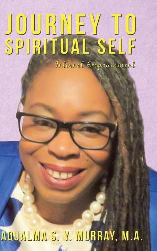 Cover image for Journey to Spiritual Self: Internal Empowerment