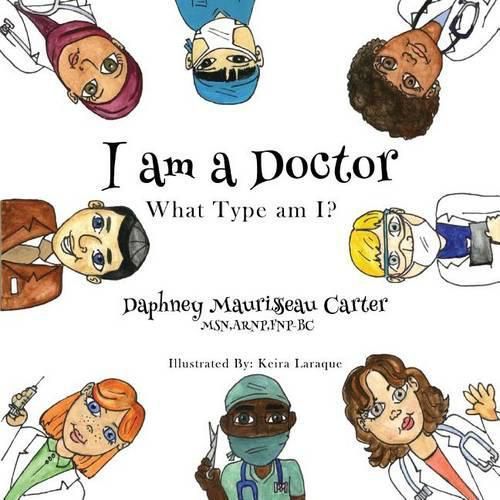 Cover image for I Am a Doctor: What Type Am I?