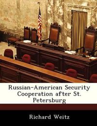 Cover image for Russian-American Security Cooperation After St. Petersburg