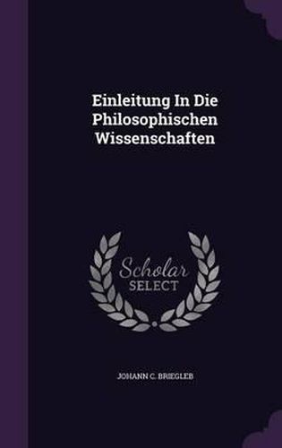 Cover image for Einleitung in Die Philosophischen Wissenschaften