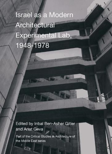 Cover image for Israel as A Modern Architectural Experimental Lab, 1948-1978