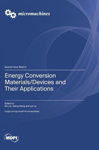 Cover image for Energy Conversion Materials/Devices and Their Applications