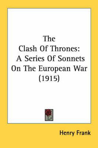 The Clash of Thrones: A Series of Sonnets on the European War (1915)