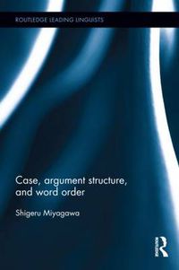 Cover image for Case, Argument Structure, and Word Order