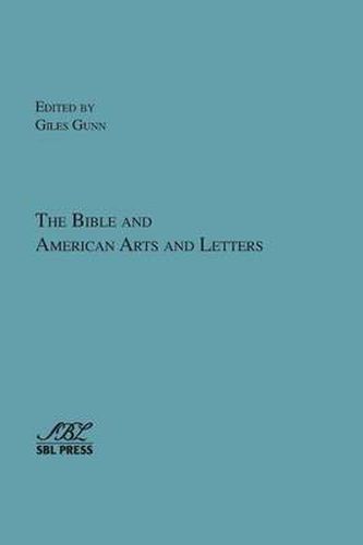 Cover image for The Bible and American Arts and Letters