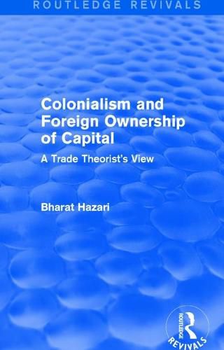 Cover image for Colonialism and Foreign Ownership of Capital (Routledge Revivals): A Trade Theorist's View