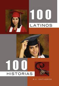 Cover image for 100 Latinos 100 Historias