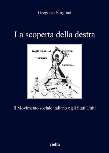 Cover image for La Scoperta Della Destra: Il Movimento Sociale Italiano E Gli Stati Uniti