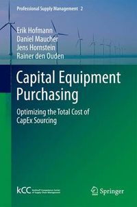 Cover image for Capital Equipment Purchasing: Optimizing the Total Cost of CapEx Sourcing