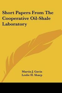 Cover image for Short Papers from the Cooperative Oil-Shale Laboratory