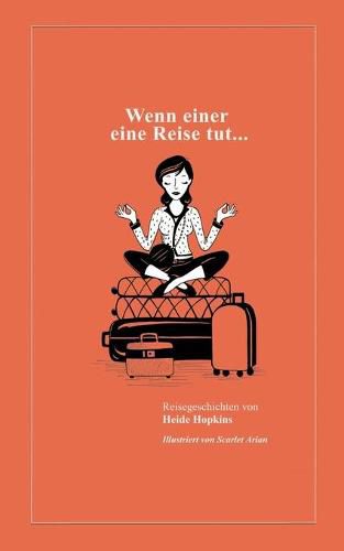 Cover image for Wenn einer eine Reise tut...: Reisegeschichten