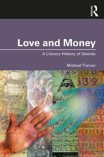 Cover image for Love and Money: A Literary History of Desires