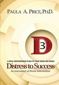 Cover image for 3D Distress to Success: Soul Restoration Plan