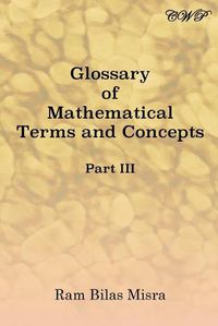 Cover image for Glossary of Mathematical Terms and Concepts (Part III)