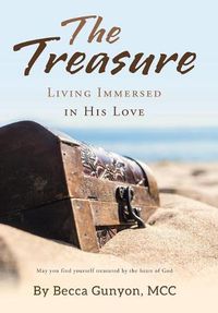 Cover image for The Treasure: Living Immersed in His Love