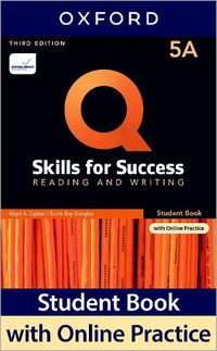 Cover image for Q: Skills for Success: Level 5: Reading and Writing Split Student Book A with iQ Online Practice