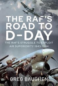 Cover image for The RAF's Road to D-Day