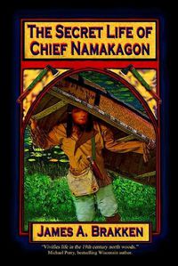 Cover image for The Secret Life of Chief Namakagon