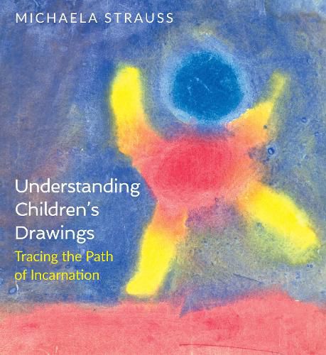 Cover image for Understanding Children's Drawings: Tracing the Path of Incarnation