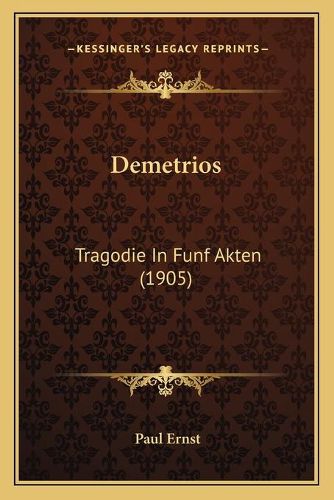 Demetrios: Tragodie in Funf Akten (1905)