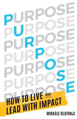 Cover image for Purpose: How To Live and Lead With Impact