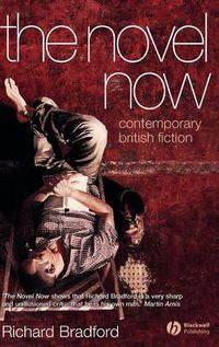 Cover image for The Novel Now: Contemporary British Fiction