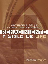 Cover image for Antologia de la Literatura Espanola: Renacimiento Y Siglo de Oro