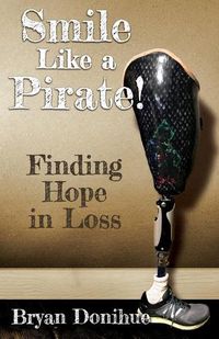 Cover image for Smile Like a Pirate!: Finding Hope in Loss