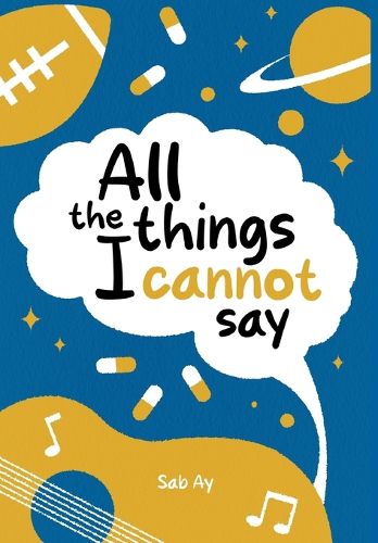 Cover image for All the Things I Cannot Say
