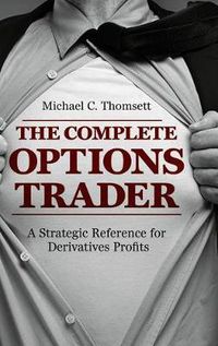 Cover image for The Complete Options Trader: A Strategic Reference for Derivatives Profits