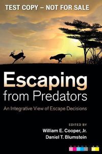Cover image for Escaping From Predators: An Integrative View of Escape Decisions