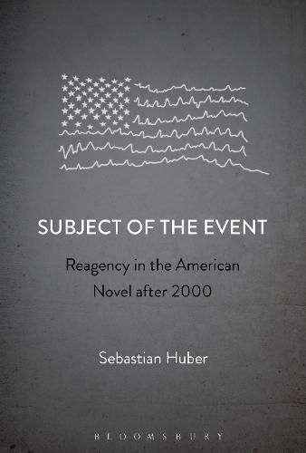 Subject of the Event: Reagency in the American Novel after 2000