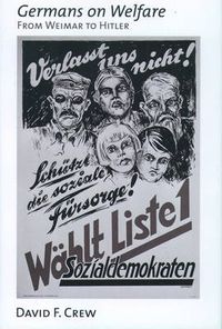 Cover image for Germans on Welfare: From Weimar to Hitler