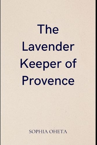 The Lavender Keeper of Provence