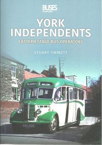 Cover image for York Independents: Eastern Stage Bus Operators