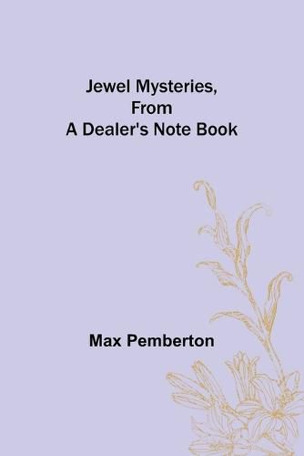 Cover image for Jewel Mysteries, from a Dealer's Note Book