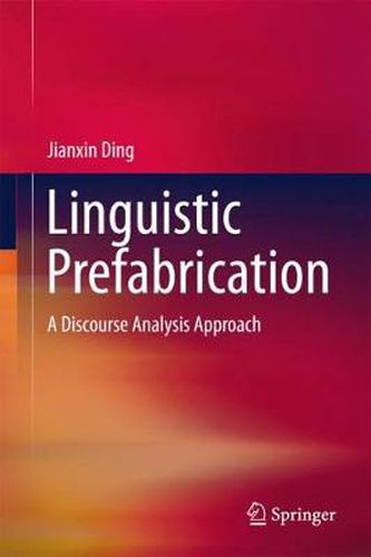 Cover image for Linguistic Prefabrication: A Discourse Analysis Approach