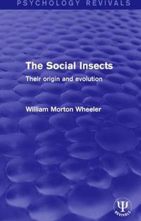 Cover image for The Social Insects: Their Origin and Evolution