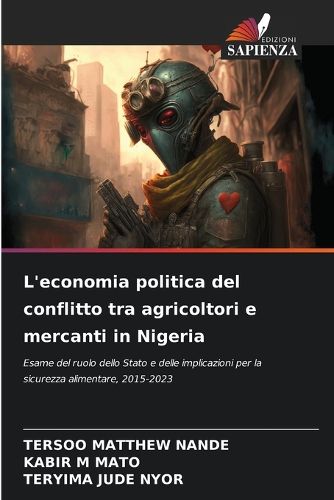 Cover image for L'economia politica del conflitto tra agricoltori e mercanti in Nigeria