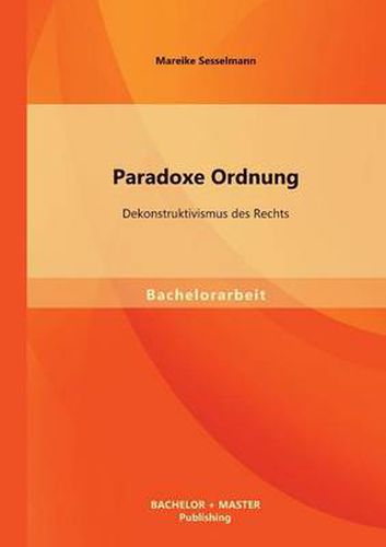 Cover image for Paradoxe Ordnung: Dekonstruktivismus des Rechts