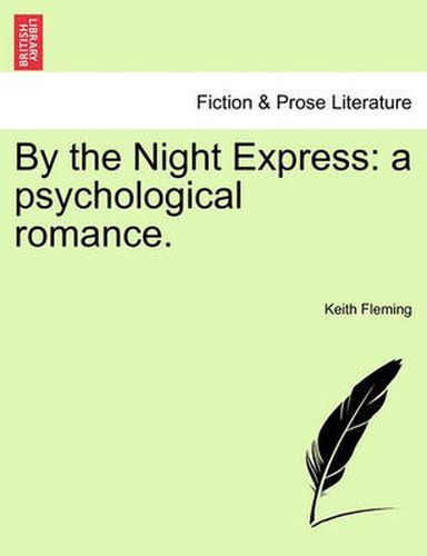 Cover image for By the Night Express: A Psychological Romance.