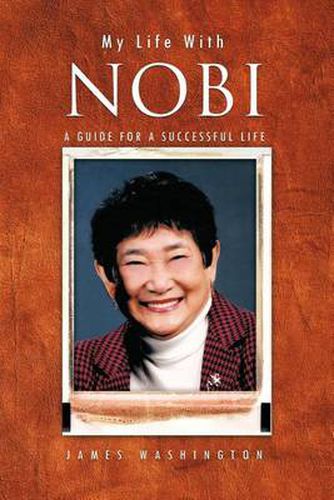 Cover image for My Life with Nobi: A Guide for A Successful Life