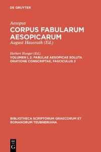 Cover image for Fabulae Aesopicae soluta oratione conscriptae, Fasciculus 2