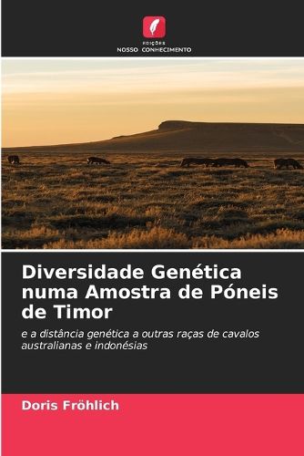 Cover image for Diversidade Genetica numa Amostra de Poneis de Timor