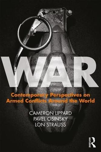 Cover image for War: Contemporary Perspectives on Armed Conflicts around the World